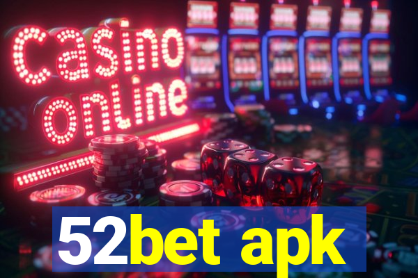 52bet apk